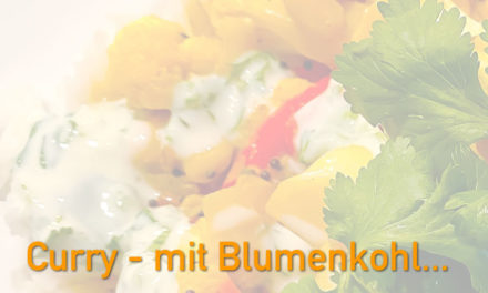 Curry – immer neu, immer lecker, immer anders…