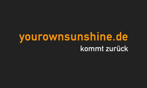 yourownsunshine.de kommt zurück!