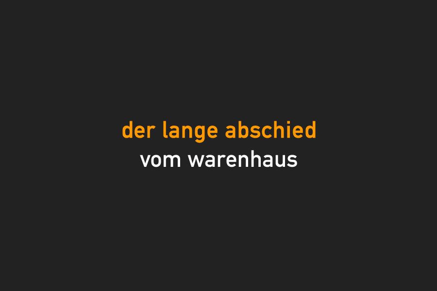 Der lange Abschied vom Warenhaus